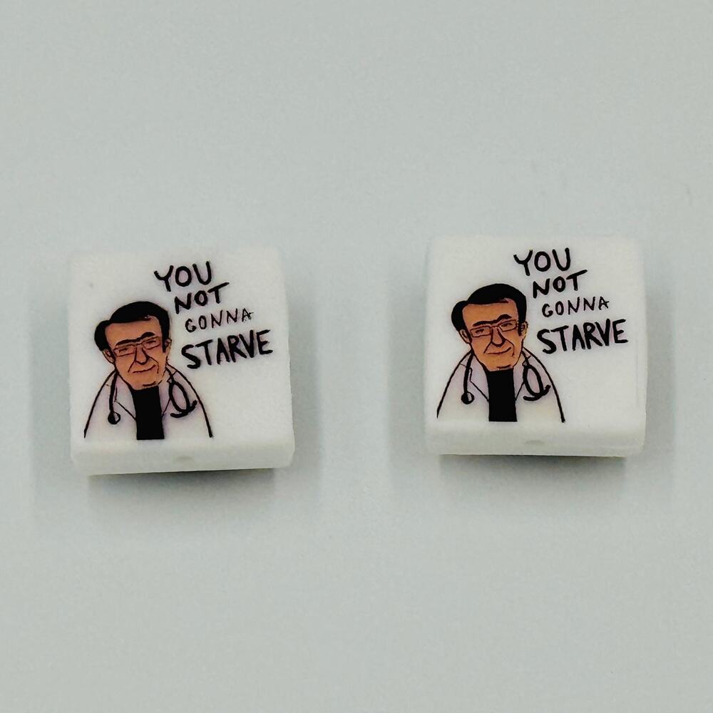 2 Rubber Magnets - Dr. Now You Not Gonna Starve - Funny Saying